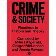 Crime and Society: Readings in History and Theory