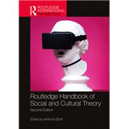 Routledge Handbook of Social and Cultural Theory: 2nd edition