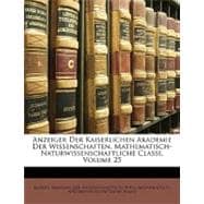 Anzeiger Der Kaiserlichen Akademie Der Wissenschaften, Mathematisch-Naturwissenschaftliche Classe, Volume 25