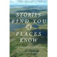 Stories Find You, Places Know