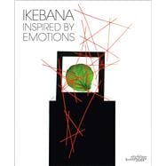 Ikebana Inspired by Emotions book cover, ISBN 9789058565822