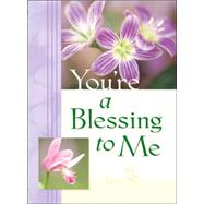 You’re a Blessing to Me Greeting Book