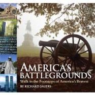 America's Battlegrounds: Walk in the footsteps of America's Bravest