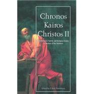 Chronos, Kairos, Christos II : Chronological, Nativity, and Religious Studies in Memory of Ray Summers