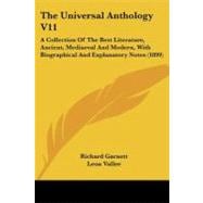Universal Anthology V11 : A Collection of the Best Literature, Ancient, Mediaeval and Modern, with Biographical and Explanatory Notes (1899)