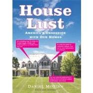 House Lust: America's Obsession with Our Homes