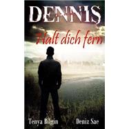 Dennis - Halt Dich Fern