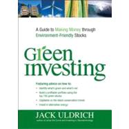 Green Investing: A Guide to Making Money Through Environment Friendly Stocks