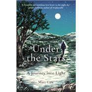 Under the Stars A Journey Into Light