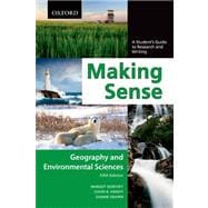 Making Sense in Geography and Environmental Sciences A Student's Guide to Research and Writing