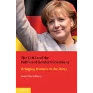The CDU and the Politics of Gender in Germany: Bringing Women to the Party