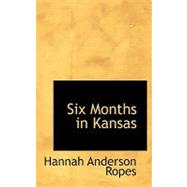 Six Months in Kansas