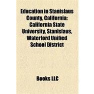 Education in Stanislaus County, California: California State University, Stanislaus, Waterford Unified School District, List of School Districts in Stanislaus County, California, Oakdale Joint U