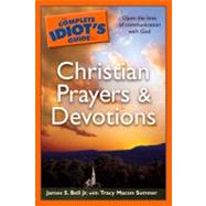 The Complete Idiot's Guide to Christian Prayers & Devotions