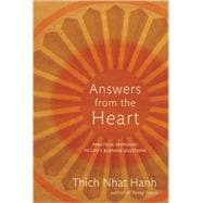 Answers from the Heart Practical Responses to Life's Burning Questions