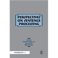 Perspectives on Sentence Processing