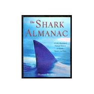 The Shark Almanac; A Complete Look at a Magnificent and Misunderstood Creature