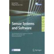 Sensor Systems and Software: Second International Icst Conference, S-Cube 2010, Miami, FL., December 13-15, 2010, Revised Selected Papers
