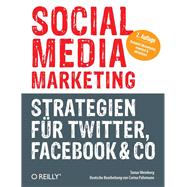 Social Media Marketing - Strategien für Twitter, Facebook & Co.