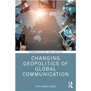Changing Geopolitics of Global Communication