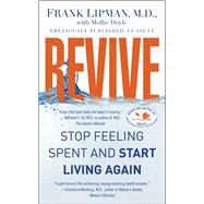 Revive : Stop Feeling Spent and Start Living Again