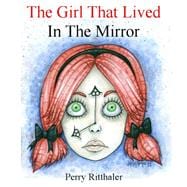 The Girl That Lived In the Mirror