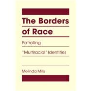 Borders of Race: Patrolling 