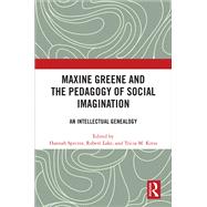 Maxine Greene and the Pedagogy of Social Imagination