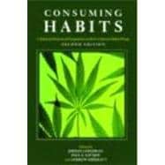 Consuming Habits: Drugs in History and Anthropology