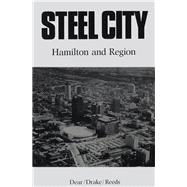 Steel City : A Geography of Hamilton and Region