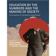 International Assessments, Education, and the Making of Society: The Politics of ôNumbersö and Statistical Comparisons as Style of Reasoning