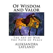 Of Wisdom and Valor