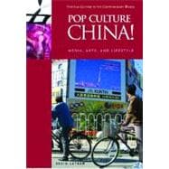 Pop Culture China! : Media, Arts, and Lifestyle,9781851095827