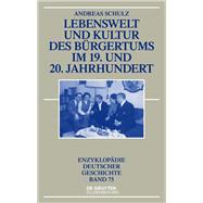 Lebenswelt und Kultur des Bürgertums im 19. und 20. Jahrhundert