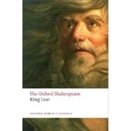 The History of King Lear The Oxford Shakespeare The History of King Lear