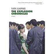 The Explosion Chronicles A Novel