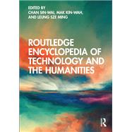 Routledge Encyclopedia of Technology and the Humanities