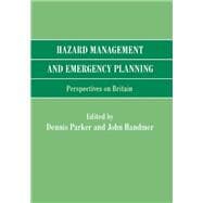 Hazard Management and Emergency Planning: Perspectives in Britain