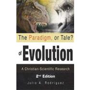 The Paradigm, or Tale? of Evolution