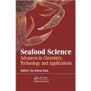 Seafood Science: Advances in Chemistry, Technology and Applications