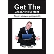 Get the Great Achievement