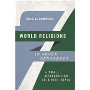 World Religions in Seven Sentences