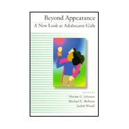Beyond Appearance : A New Look at Adolescent Girls