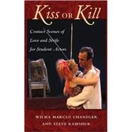 Kiss or Kill: Contact Scenes of Love and Strife for Student Actors