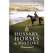 Hussars, Horses and History