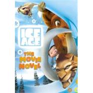 Ice Age : The Movie Novel