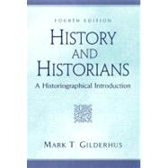 History and Historians: A Historiographical Introduction