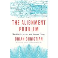 The Alignment Problem Machine Learning and Human Values