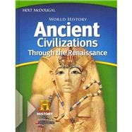 Holt McDougal Middle School World History: Ancient Civilizations Through the Renaissance (Grades 6-8)