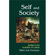 Self and Society : Studies in the Evolution of Consciousness